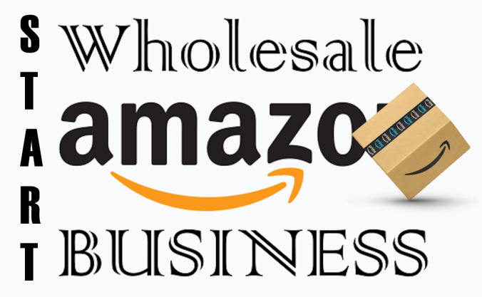 Start Wholesale Amazon Business